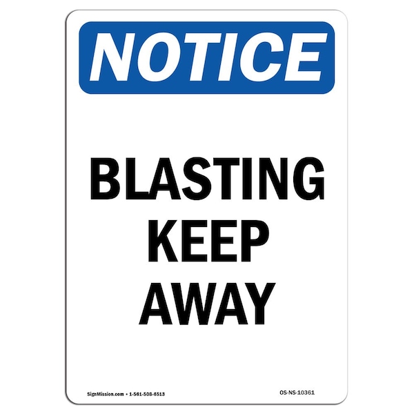Safety Sign, OSHA Notice, 5" Height, Blasting Keep Away Sign, Portrait, 10PK